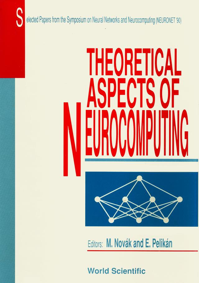 THEORETICAL ASPECTS OF NEUROCOMPUTING by Novak Mirko, Pelikan E