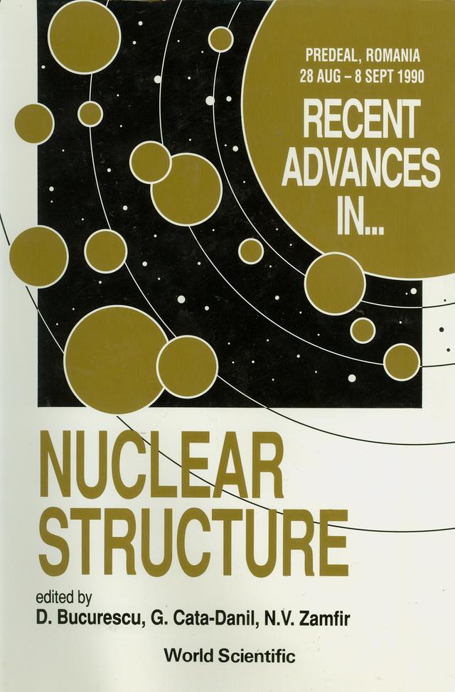 RECENT ADV IN NUCLEAR STRUCT- URE  (P/H) by Bucurescu D, Cata-danil G, Zamfir N V