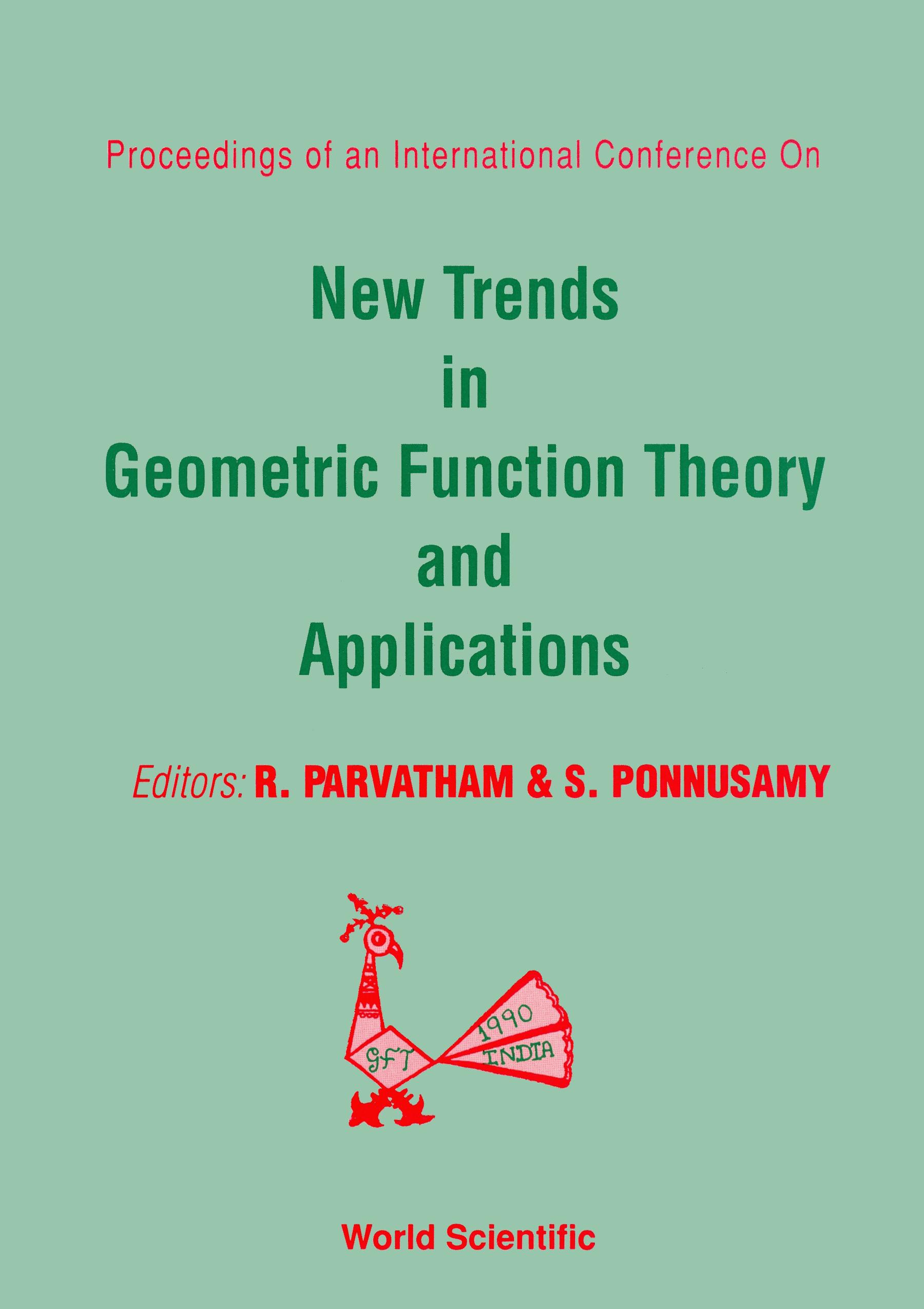 NEW TRENDS IN GEOMETRIC FUNCT-ION THEORY