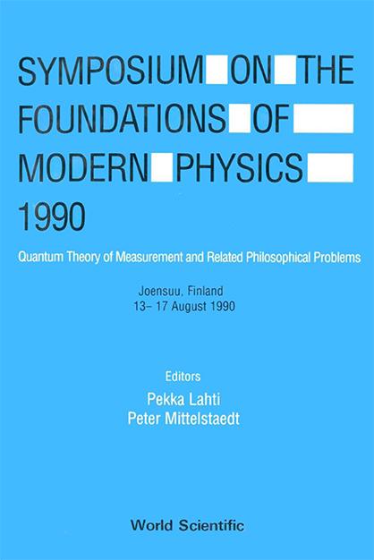 FOUNDATIONS OF MODERN PHYSICS 1990 by Lahti Pekka, Mittelstaedt Peter