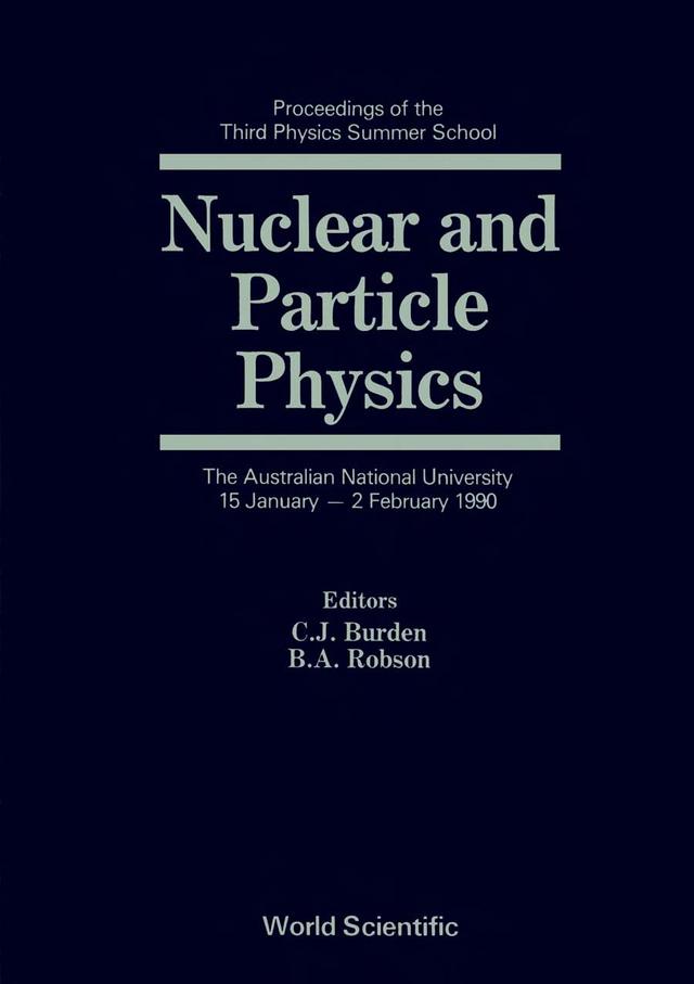 NUCLEAR AND PARTICLE PHYICS by Burden Conrad J, Robson Brian A