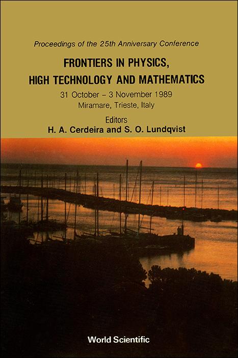 Frontiers In Physics, High Technology And Mathematics - Ictp 25th Anniversary Conference by Cerdeira H A, Lundqvist Stig
