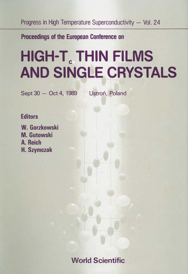 HIGH-Tc THIN FILMS & SINGLE CRYSTAL(V24) by Gorzkowski Waldemar, Gutowski Marek, Reich A