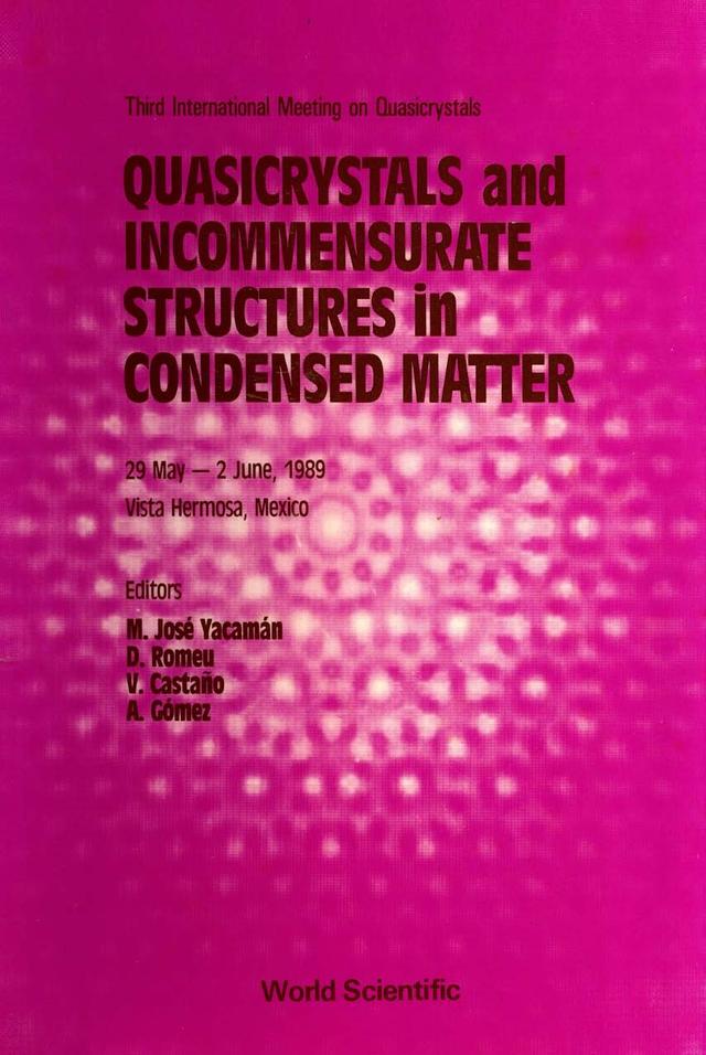 QUASICRYSTALS & INCOMMENSURATE STRUCTURES CONDENSED MATTER by Gomes Agostinho, Romeu D, Yacaman M Jose