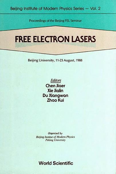 FREE ELECTRON LASERS  (P/H) by Chen Jiaer, Xie Jialin, Zhao Kui