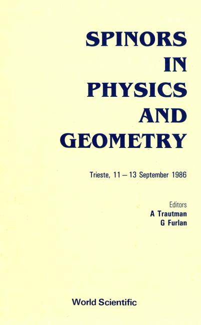 SPINORS IN PHYSICS AND GEOMETRY by Furlan Giuseppe, Trautman Andrzej