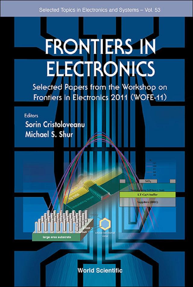 FRONTIERS IN ELECTRONICS-WOFE 11 by Michael S Shur, Sorin Cristoloveanu