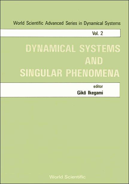DYNAMICAL SYSTEMS AND SINGULAR PHENOMENA