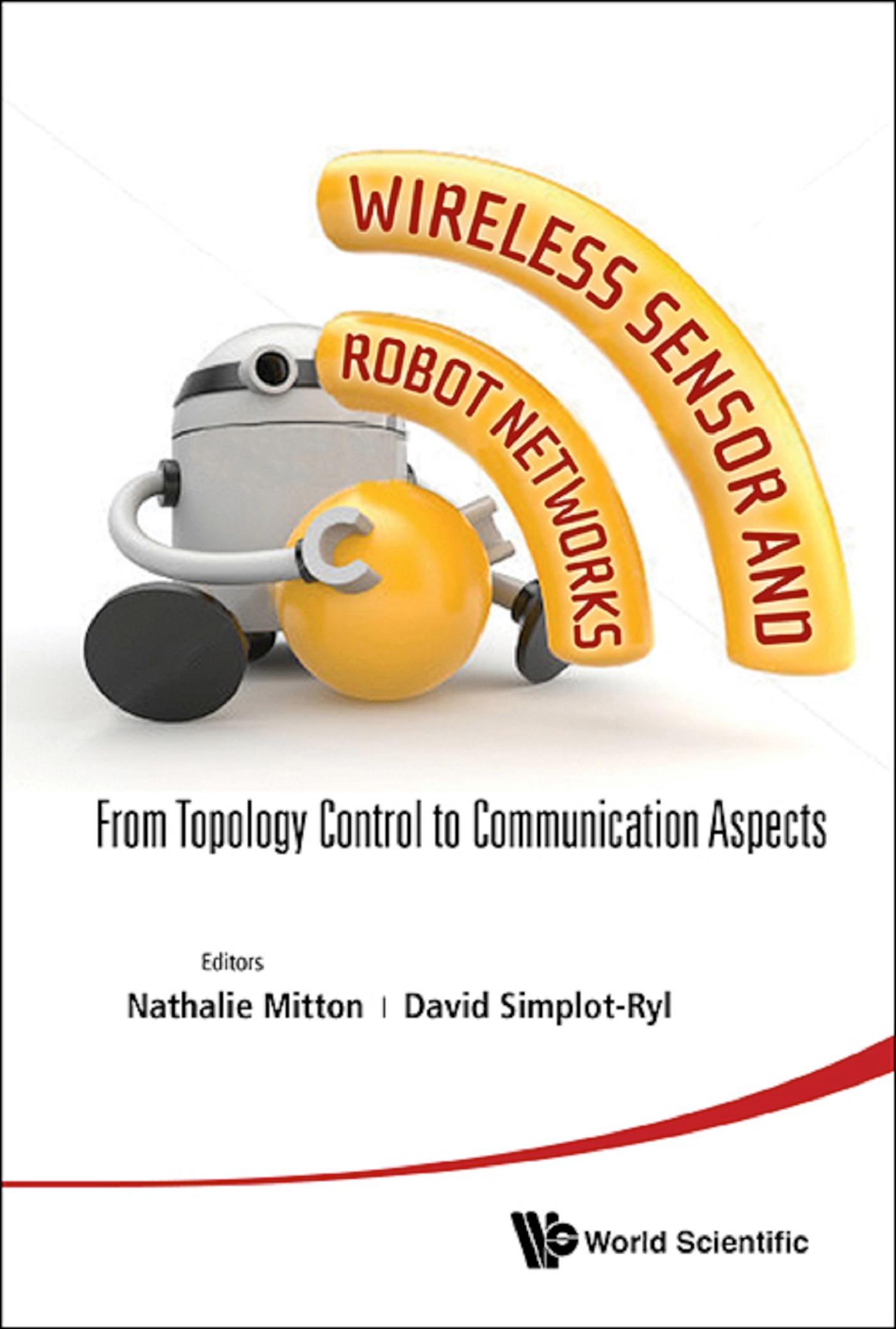 WIRELESS SENSOR AND ROBOT NETWORKS