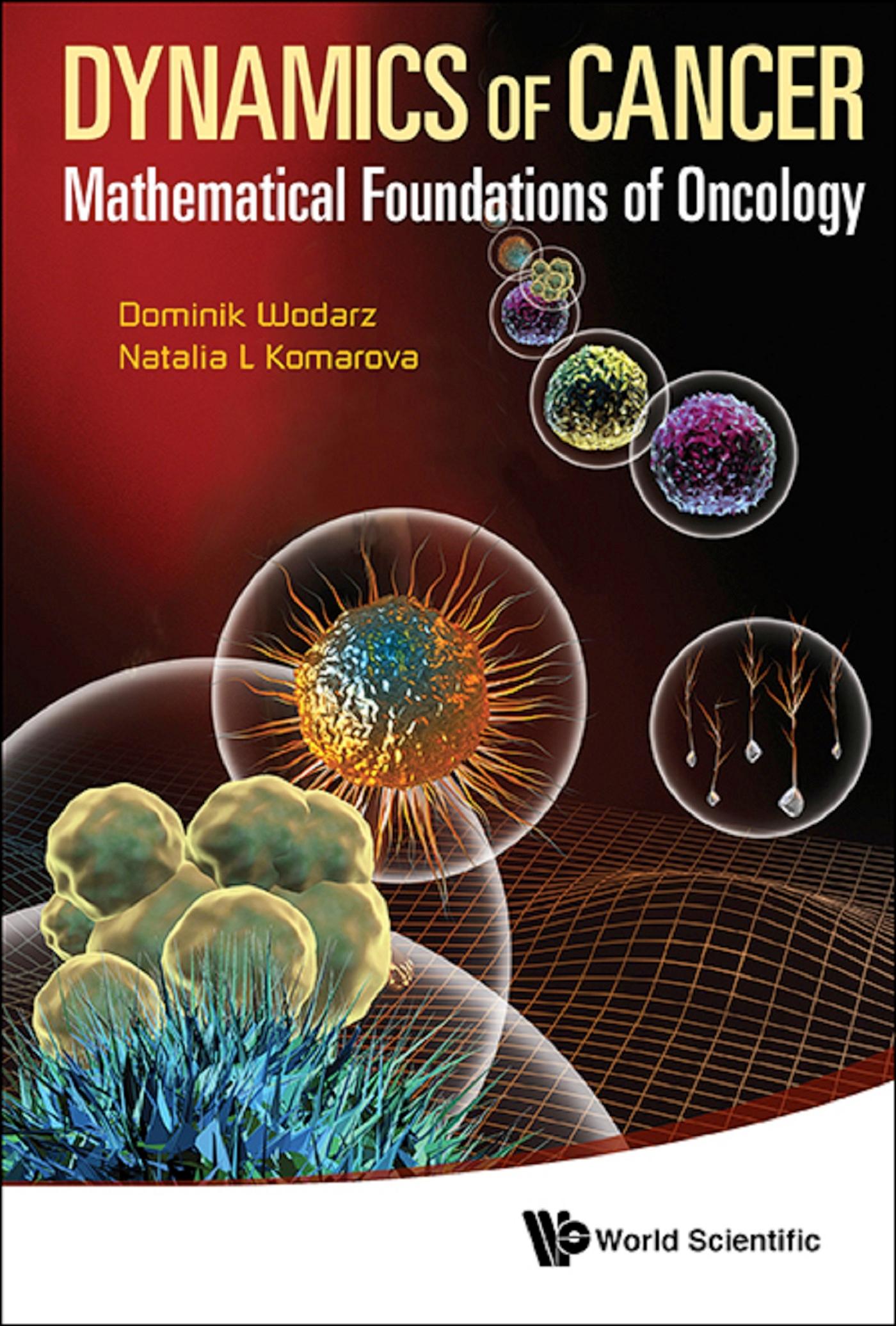 DYNAMICS OF CANCER: MATHEMATICAL FOUNDATIONS OF ONCOLOGY