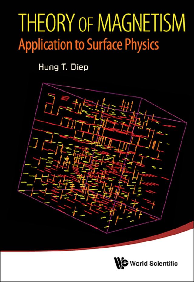 THEORY OF MAGNETISM: APPLICATION TO SURFACE PHYSICS by Hung-the Diep
