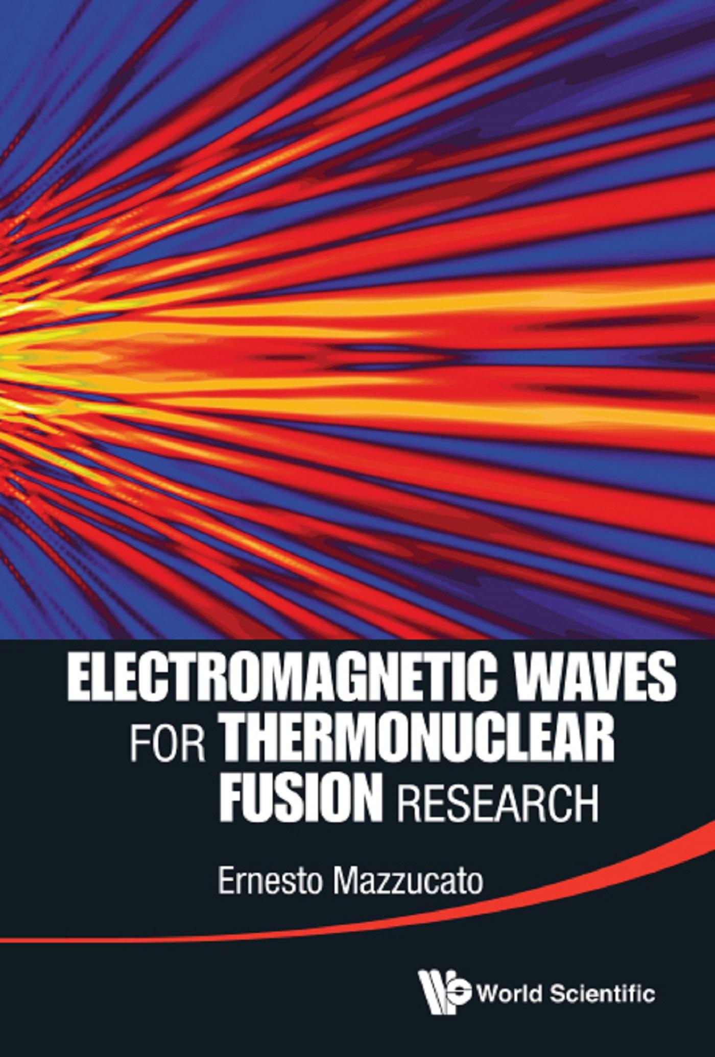 ELECTROMAGNETIC WAVES FOR THERMONUCLEAR FUSION RESEARCH