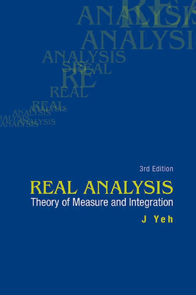 REAL ANALYSIS (3RD ED) by James J Yeh