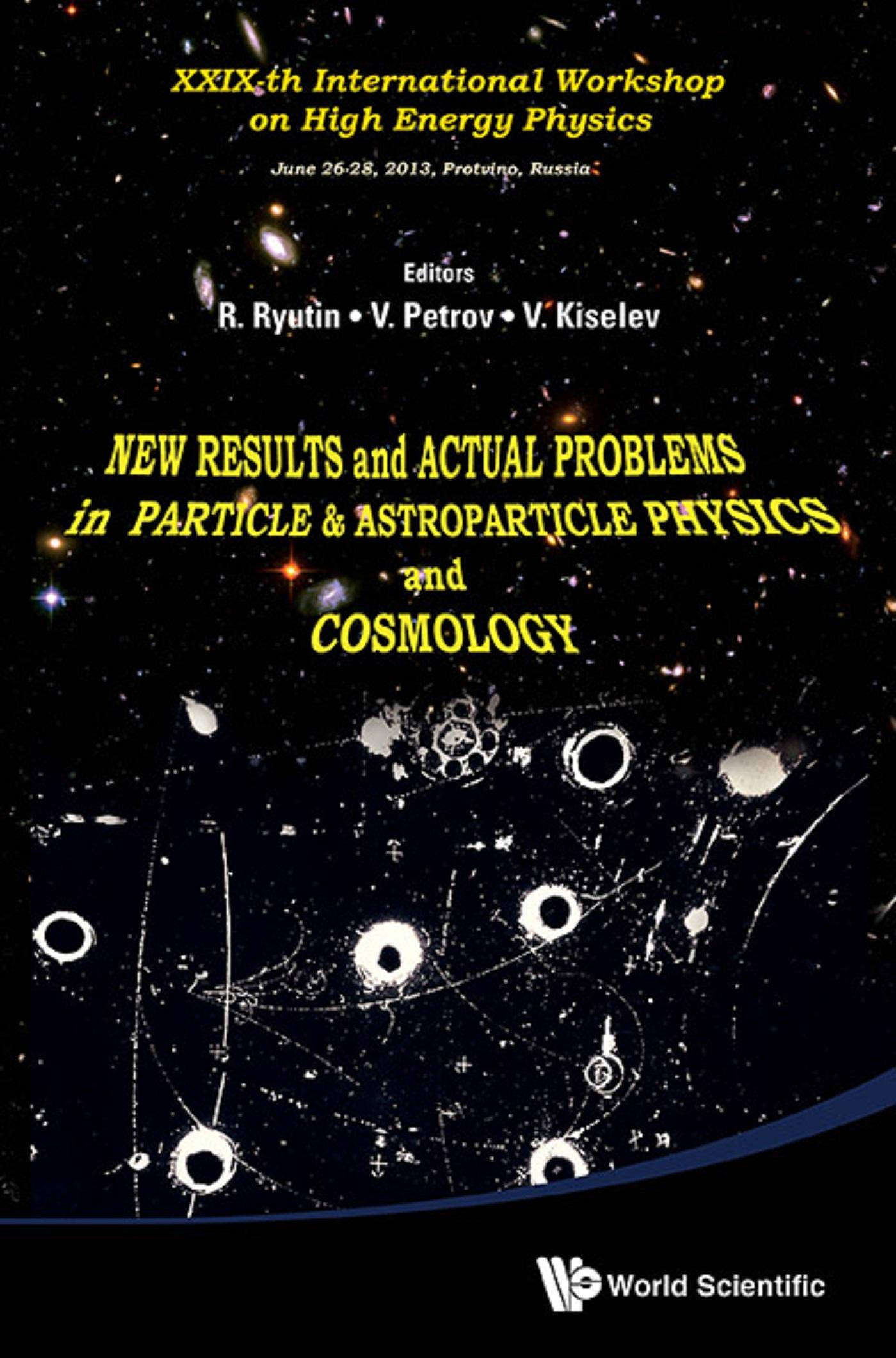 NEW RESULTS & ACTUAL PROBLEMS IN PARTICLE PHY & ASTROPARTI..