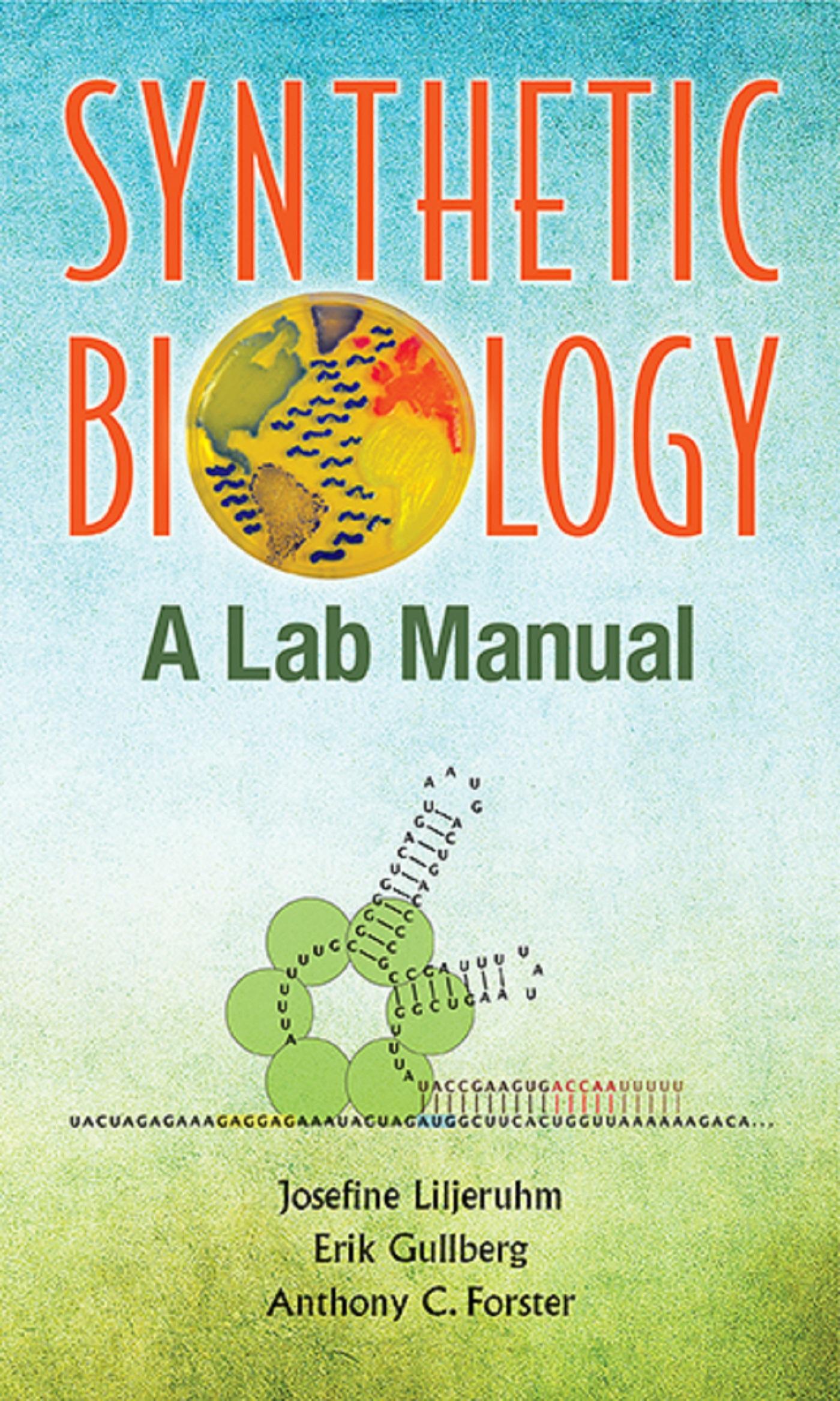 SYNTHETIC BIOLOGY: A LAB MANUAL