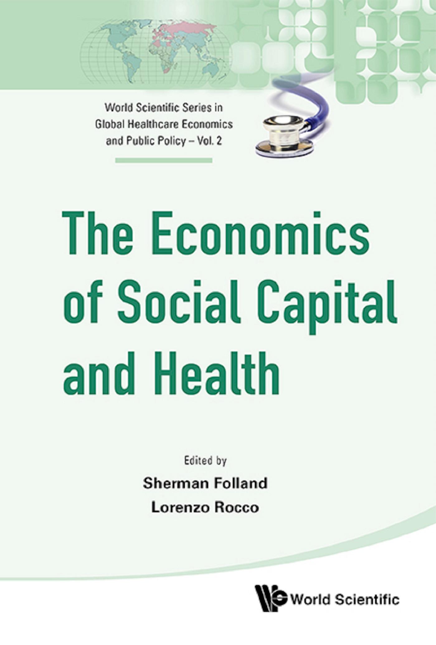 ECONOMICS OF SOCIAL CAPITAL AND HEALTH, THE