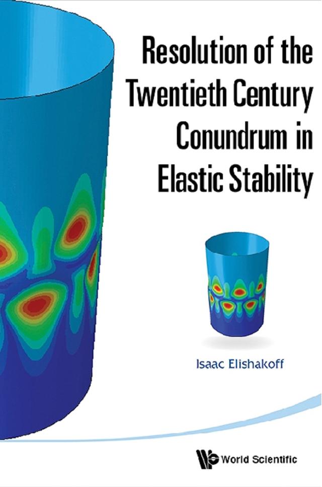 RESOLUTION OF THE 20TH CENTURY CONUNDRUM IN ELASTIC STABILIT by Isaac E Elishakoff
