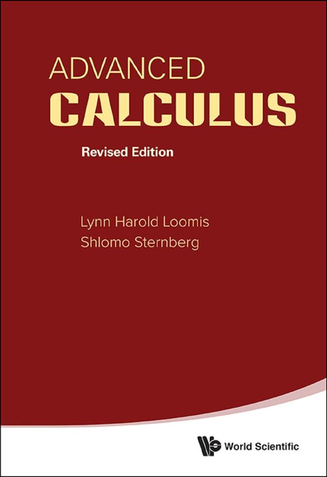 Advanced Calculus by Lynn Harold Loomis, Shlomo Zvi Sternberg
