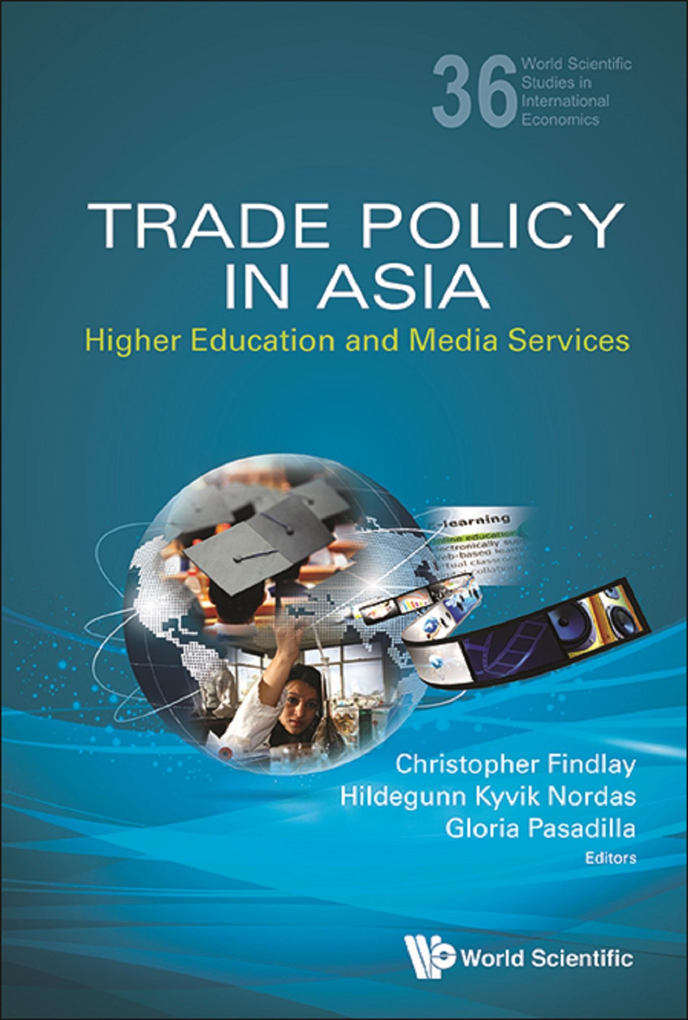 TRADE POLICY IN ASIA: HIGHER EDUCATION AND MEDIA SERVICES