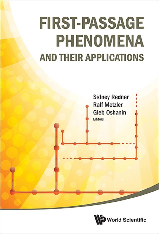 FIRST-PASSAGE PHENOMENA AND THEIR APPLICATIONS by Gleb Oshanin, Ralf Metzler, Sidney Redner
