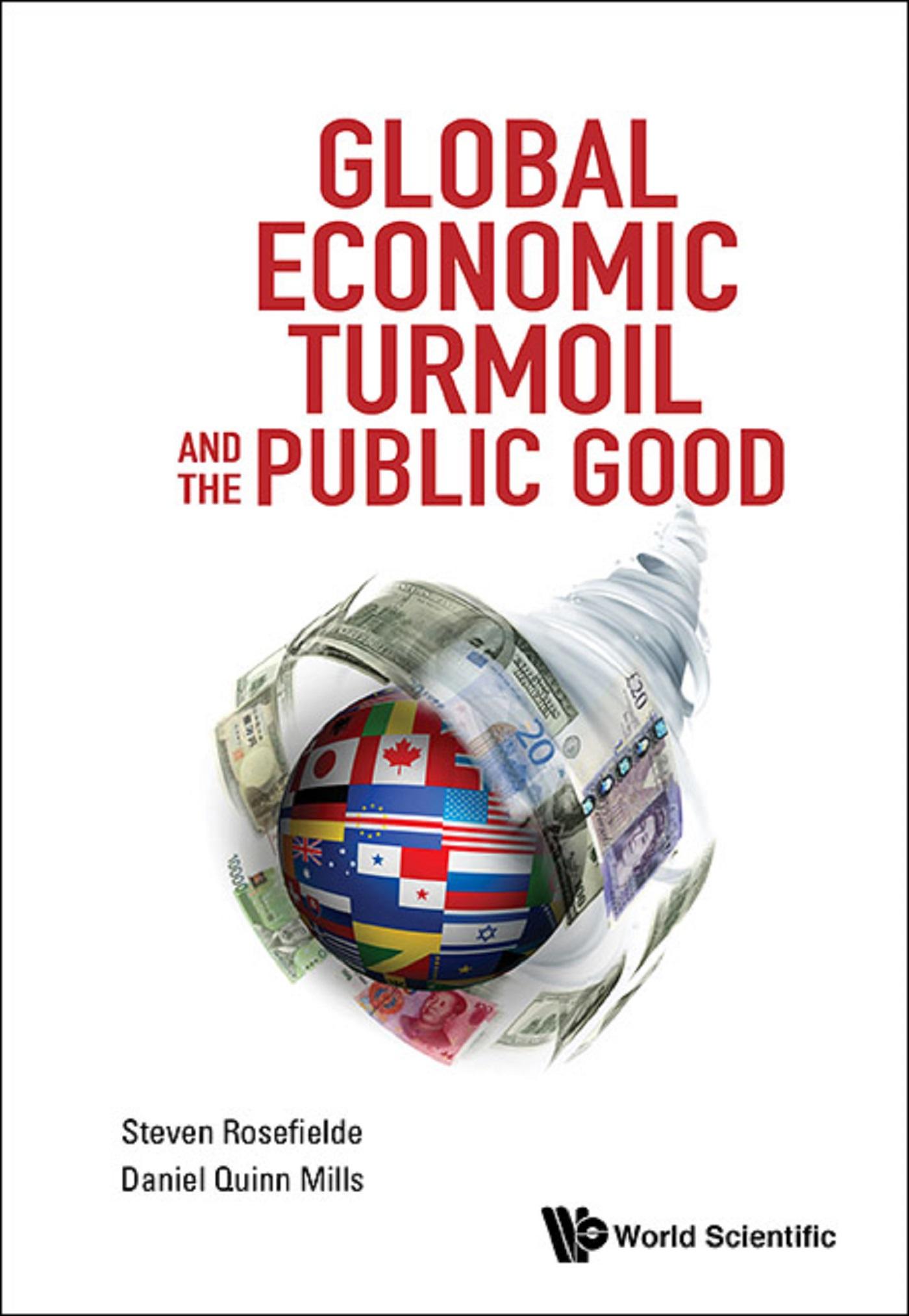 GLOBAL ECONOMIC TURMOIL AND THE PUBLIC GOOD