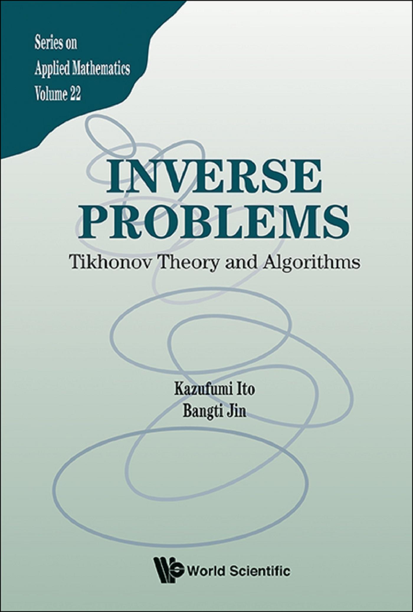 INVERSE PROBLEMS: TIKHONOV THEORY AND ALGORITHMS