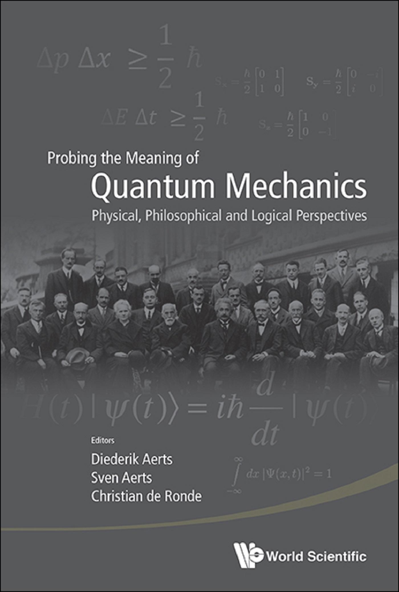 PROBING THE MEANING OF QUANTUM MECHANICS