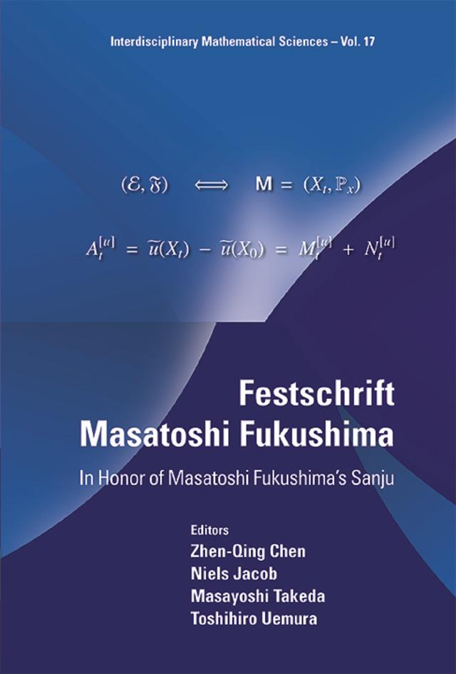 FESTSCHRIFT MASATOSHI FUKUSHIMA by Masayoshi Takeda, Niels Jacob, Toshihiro Uemura, Zhen-qing Chen
