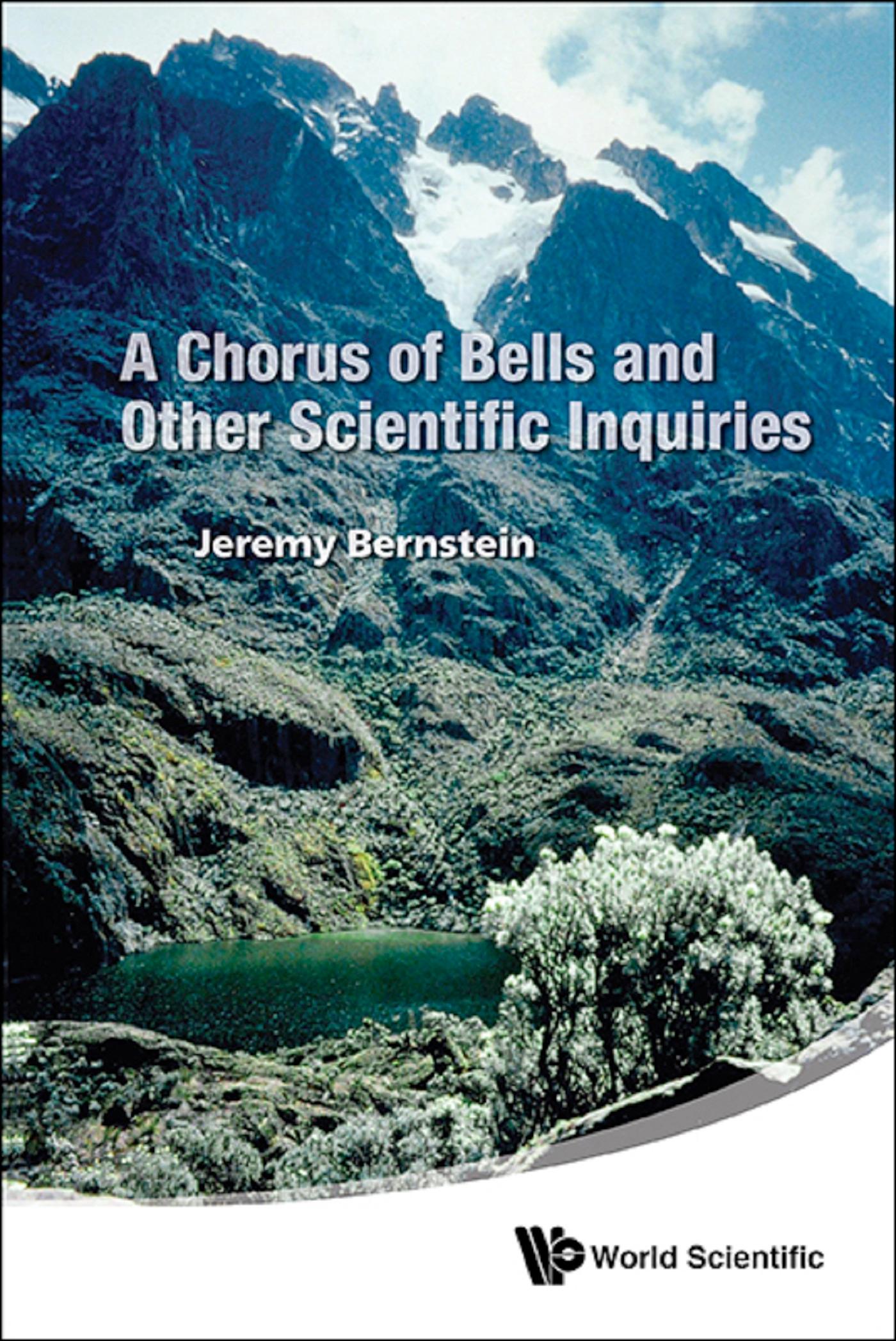 CHORUS OF BELLS AND OTHER SCIENTIFIC INQUIRIES, A