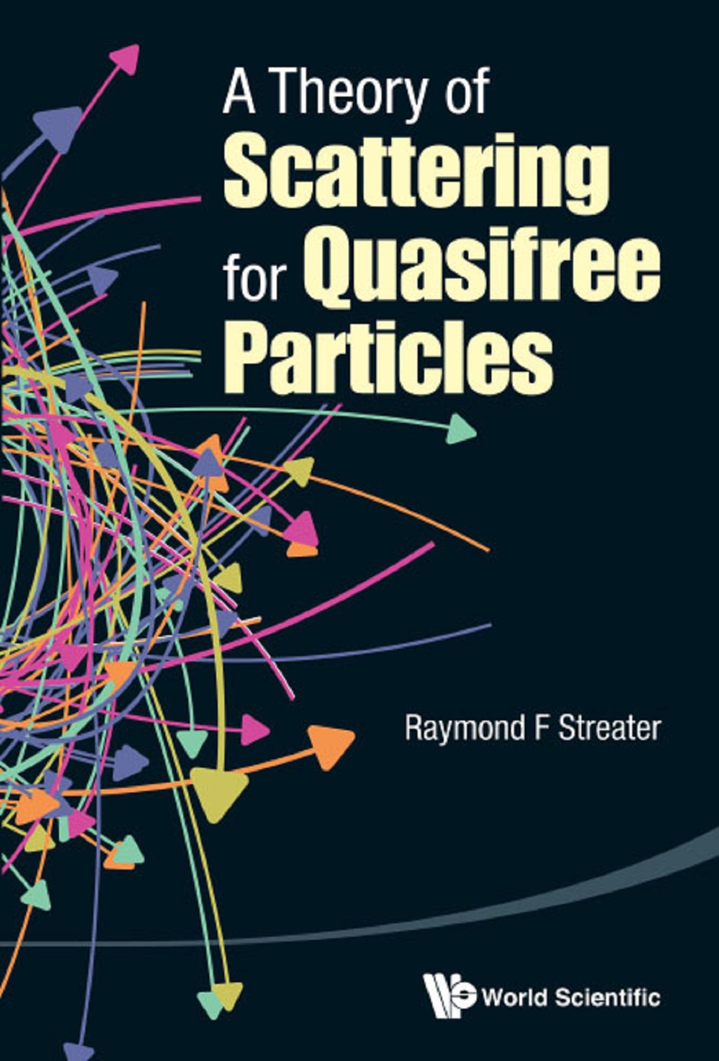 THEORY OF SCATTERING FOR QUASIFREE PARTICLES, A