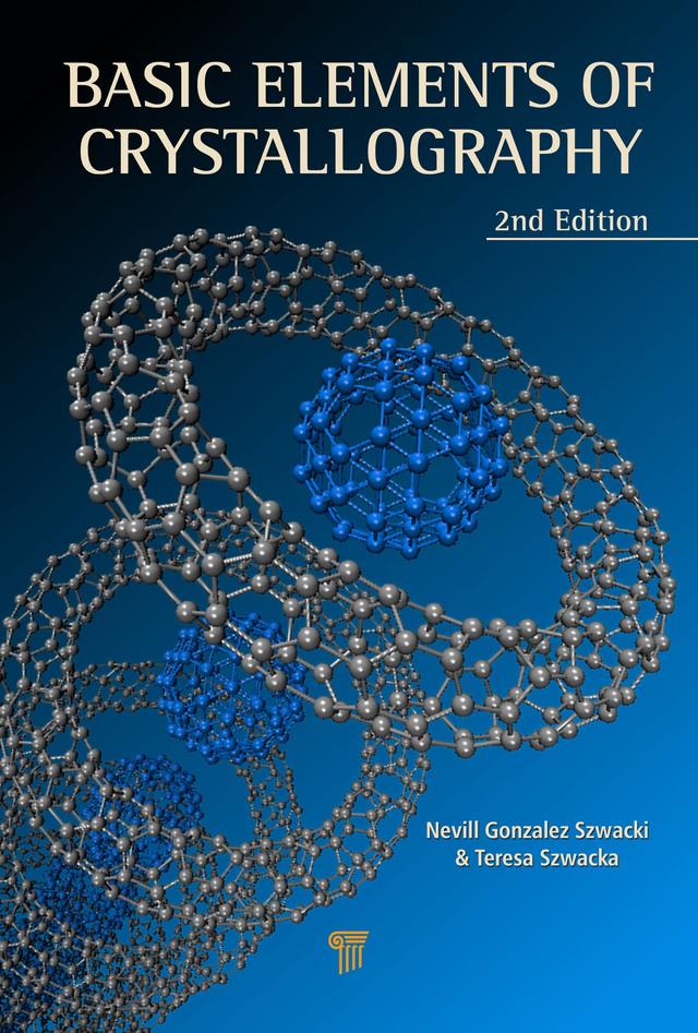 Basic Elements of Crystallography by Nevill Gonzalez Szwacki, Teresa Szwacka