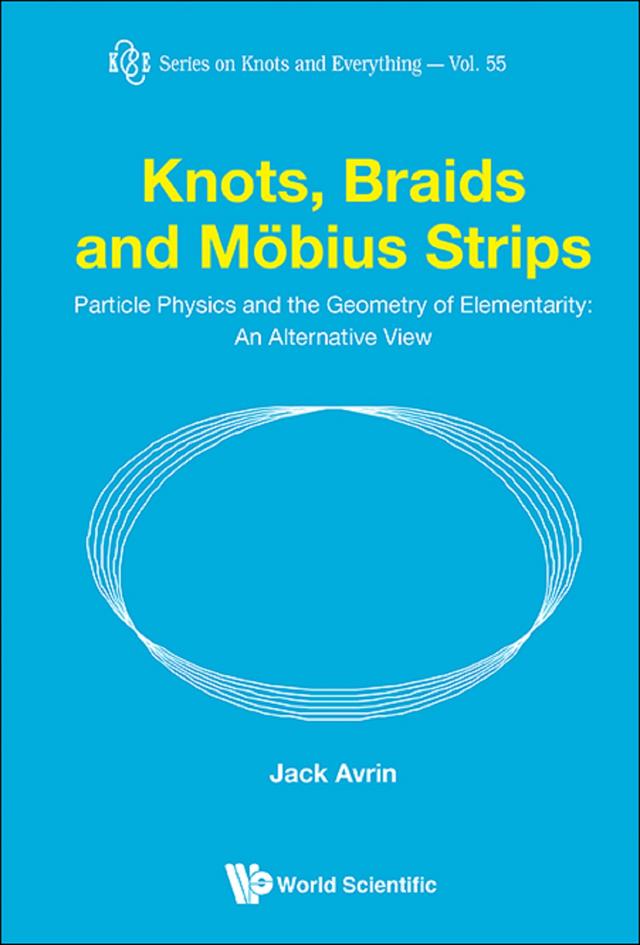 KNOTS, BRAIDS AND MOBIUS STRIPS by Jack Shulman Avrin