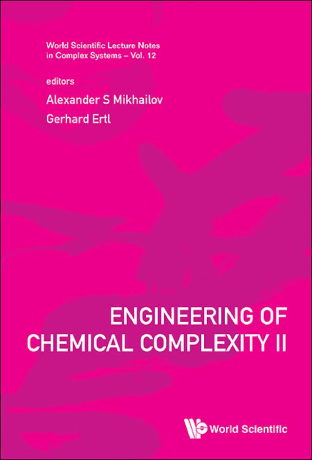 ENGINEERING OF CHEMICAL COMPLEXITY II by Alexander S Mikhailov, Gerhard Ertl
