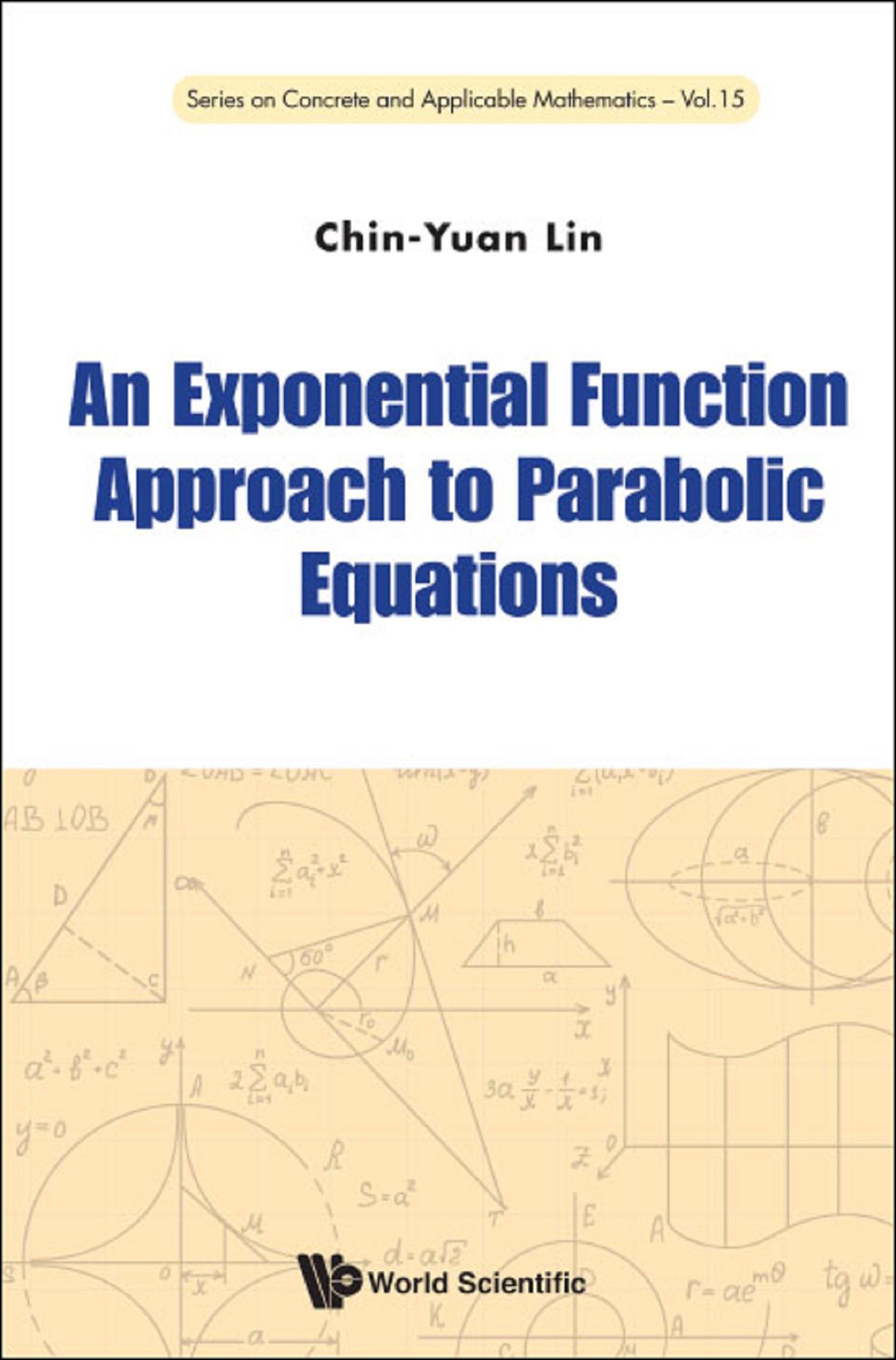 EXPONENTIAL FUNCTION APPROACH TO PARABOLIC EQUATIONS, AN