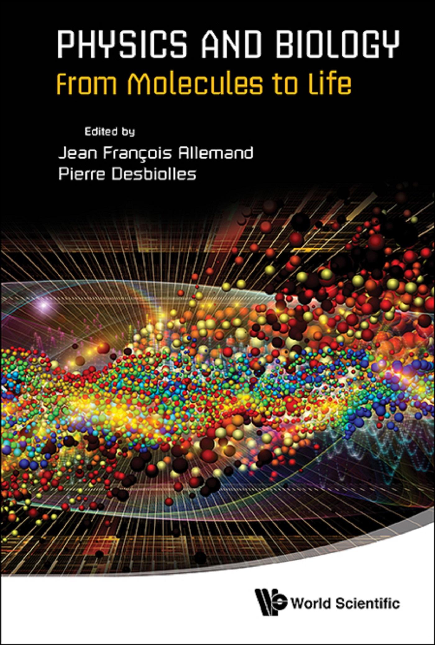 PHYSICS AND BIOLOGY: FROM MOLECULES TO LIFE