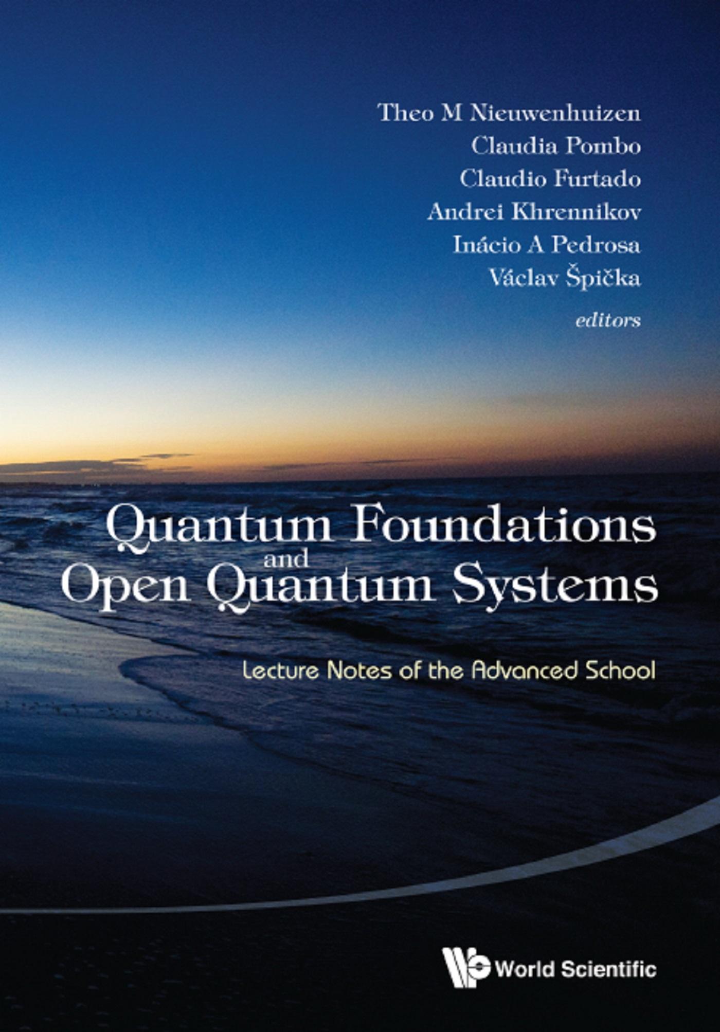 QUANTUM FOUNDATIONS AND OPEN QUANTUM SYSTEMS