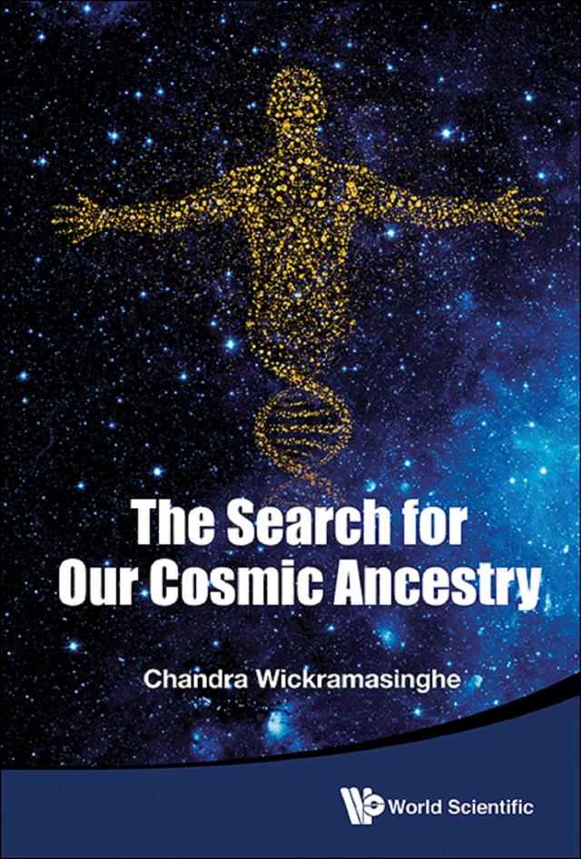SEARCH FOR OUR COSMIC ANCESTRY, THE by Nalin Chandra Wickramasinghe