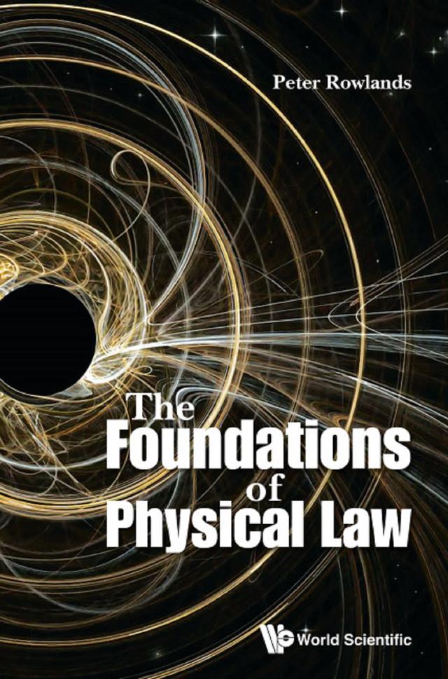 FOUNDATIONS OF PHYSICAL LAW, THE by Peter Rowlands