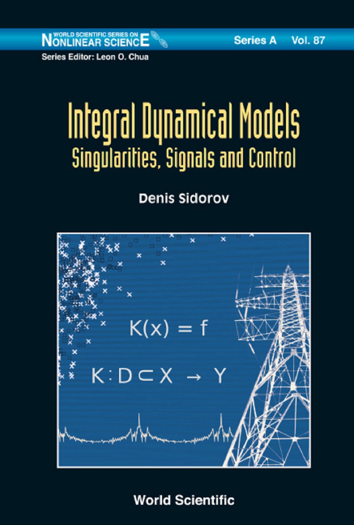 INTEGRAL DYNAMICAL MODELS: SINGULARITIES, SIGNALS & CONTROL