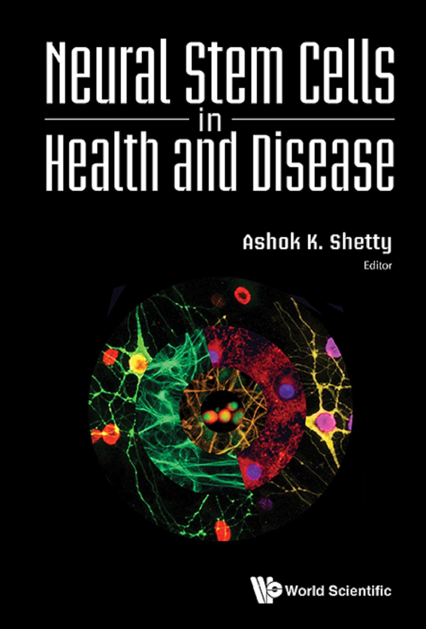 NEURAL STEM CELLS IN HEALTH AND DISEASE