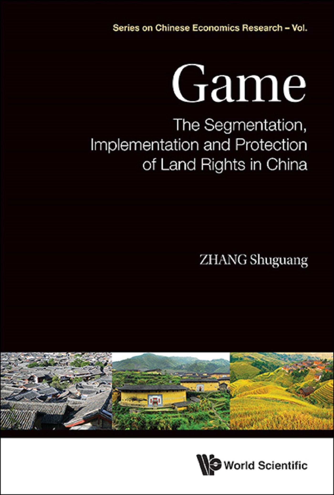 GAME: SEGMENT, IMPLEMENT & PROTECT OF LAND RIGHTS IN CHINA