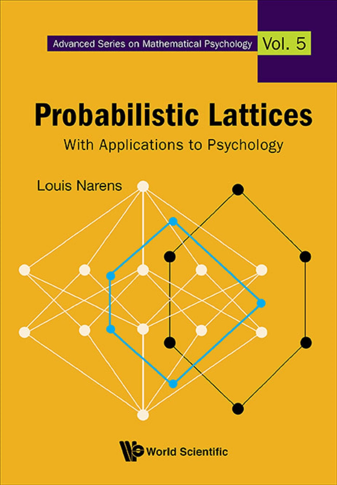 PROBABILISTIC LATTICES: WITH APPLICATIONS TO PSYCHOLOGY