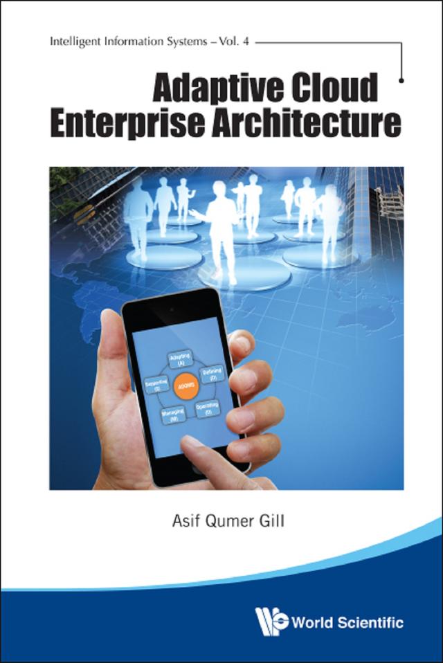 ADAPTIVE CLOUD ENTERPRISE ARCHITECTURE by Asif Qumar Gill