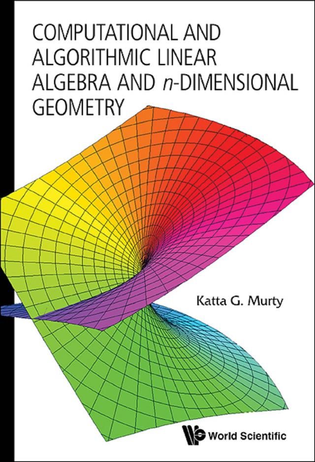 COMP & ALGORITH LNR ALGEB & N-DIMEN GEOM by Katta Gopalakrishna Murty