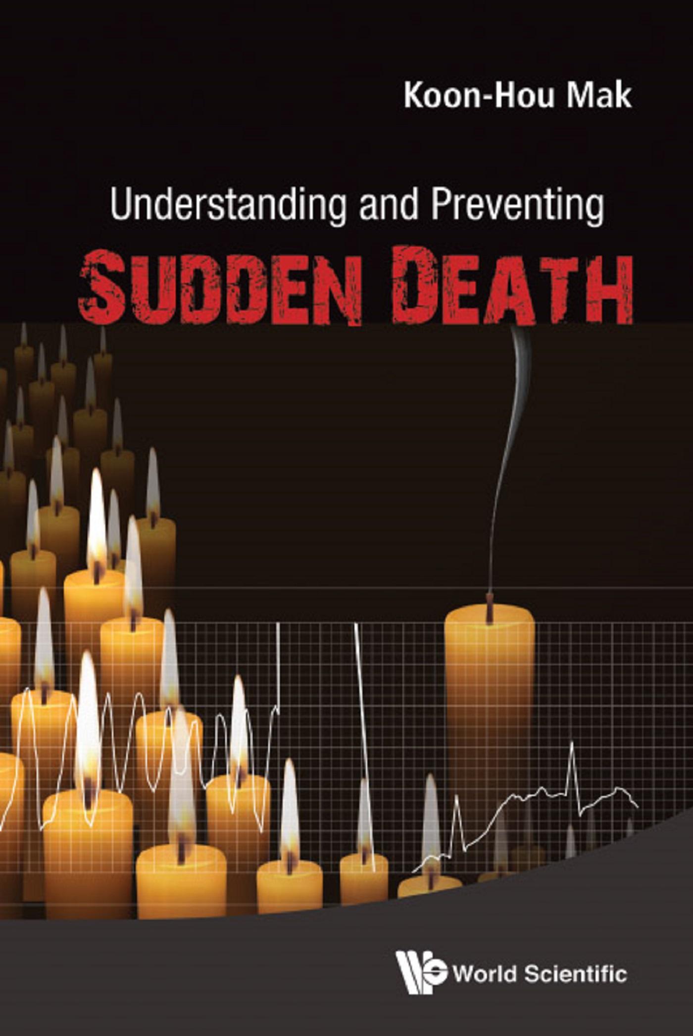 UNDERSTANDING AND PREVENTING SUDDEN DEATH