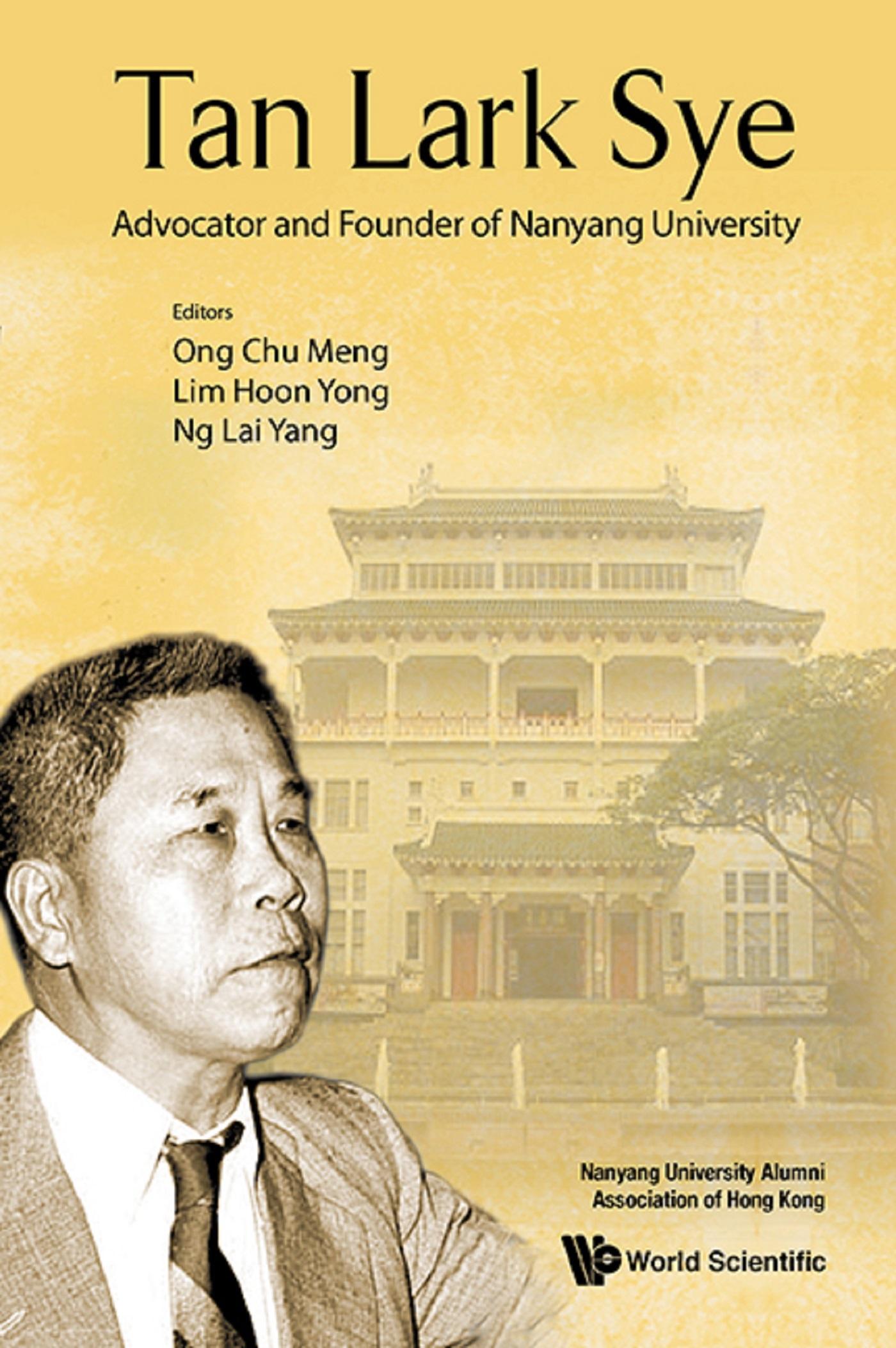 TAN LARK SYE: ADVOCATOR AND FOUNDER OF NANYANG UNIVERSITY