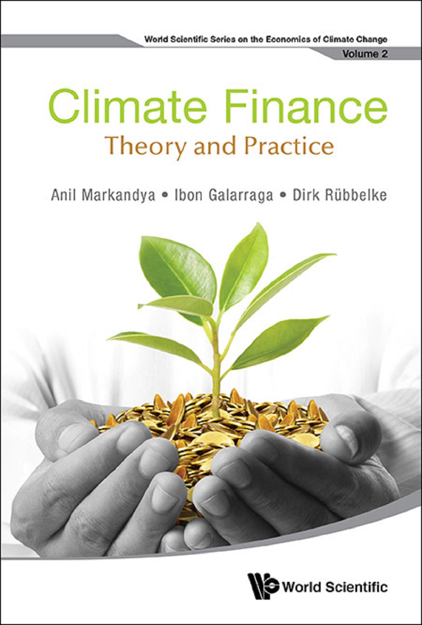 CLIMATE FINANCE: THEORY AND PRACTICE