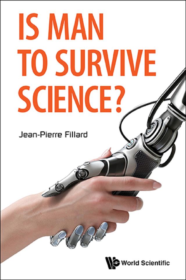 IS MAN TO SURVIVE SCIENCE? by Jean-pierre Fillard