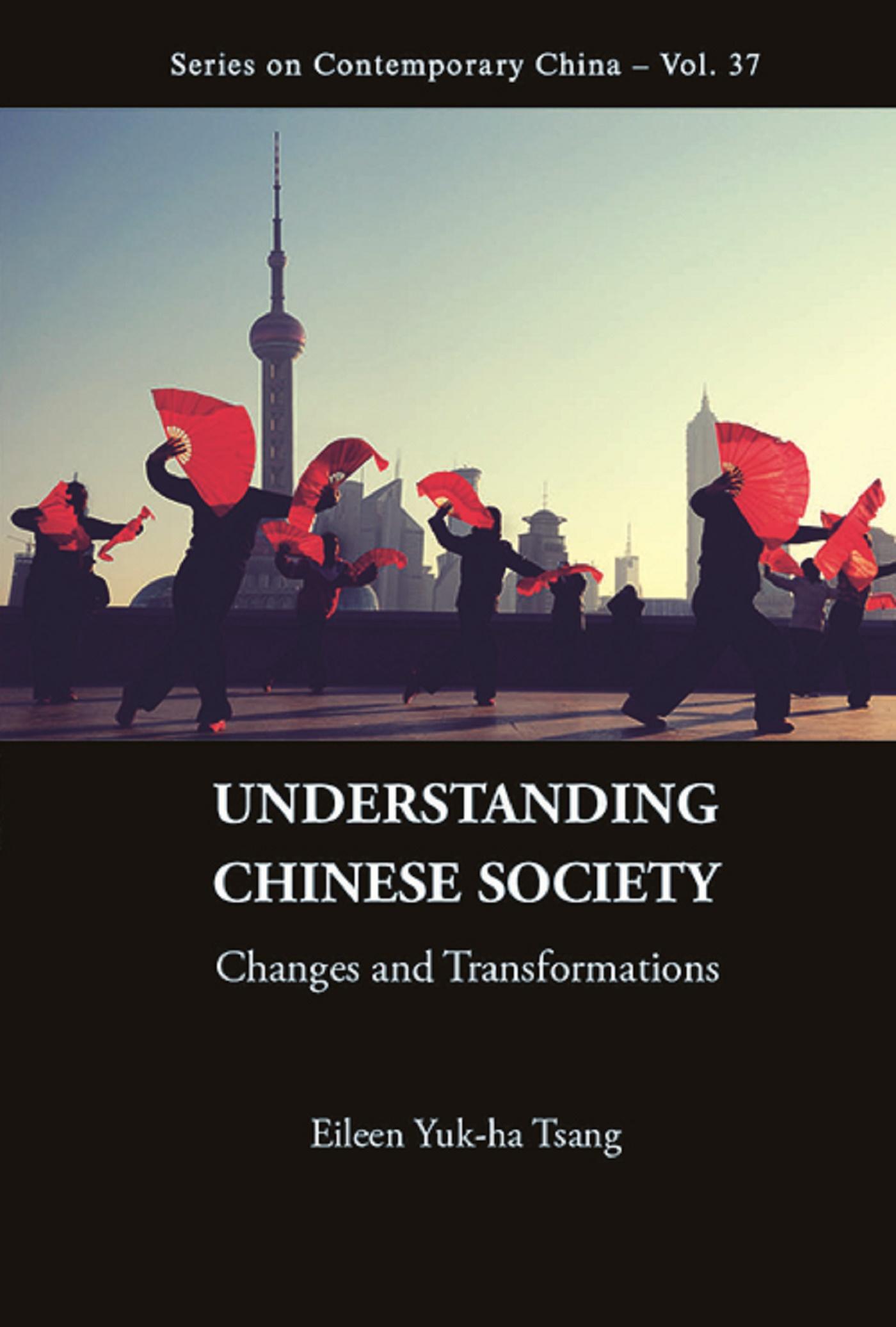 UNDERSTANDING CHINESE SOCIETY: CHANGES AND TRANSFORMATIONS