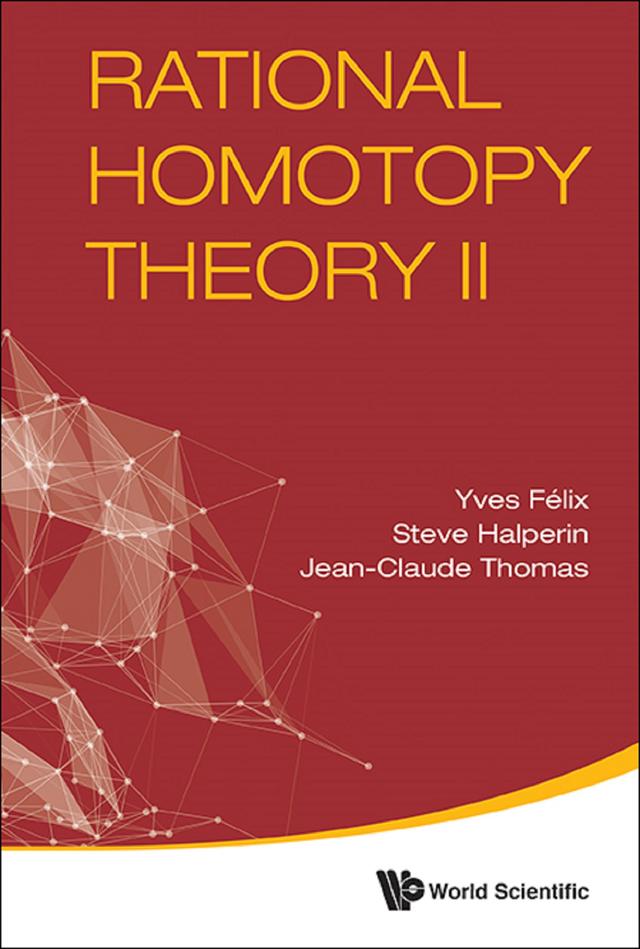 RATIONAL HOMOTOPY THEORY II by Jean-claude Thomas, Steve Halperin, Yves Felix